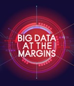 Image reads Big Data at the Margins